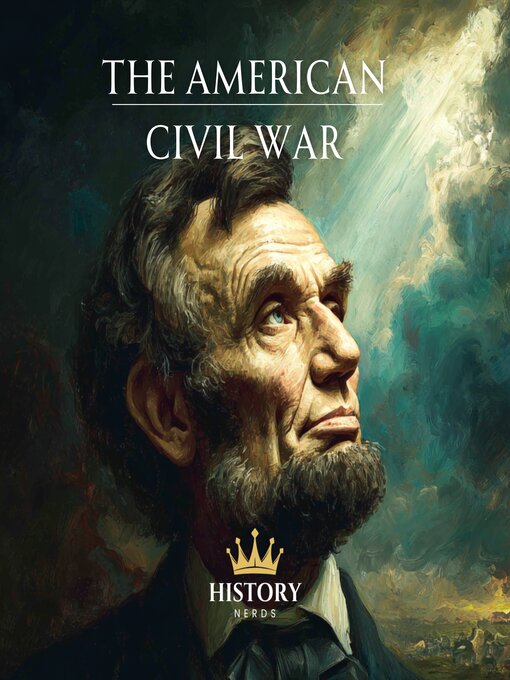 Title details for The American Civil War by History Nerds - Available